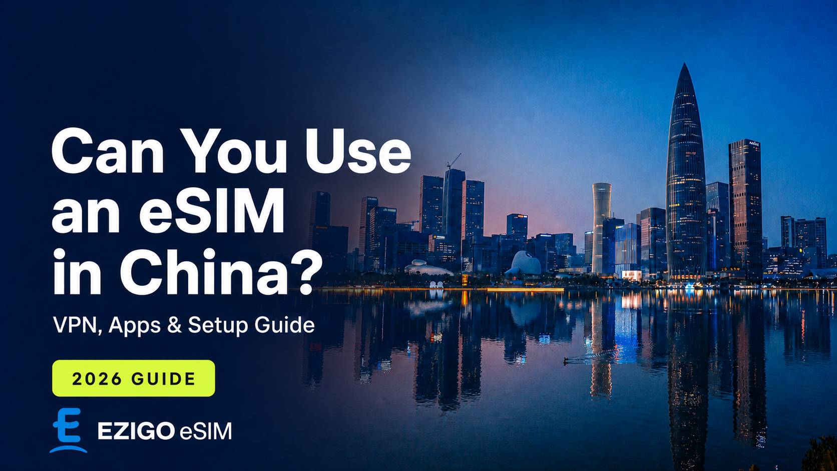 Can you use an eSIM in China cover with a Shenzhen skyline and Ezigo branding